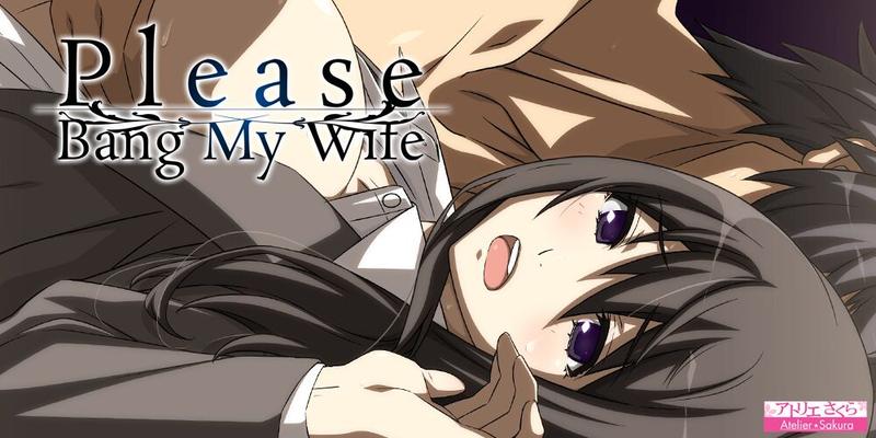 [484.7 MB] Please Bang My Wife (Atelier Sakura / Mangagamer) [Cen] [2016, Adv, Big Tits, Netorare, Voyeurism, Group Sex, Masturbation, Bukkake, Oral, Anal, Handjob, Blowjob, PAIZURI] [ENG]