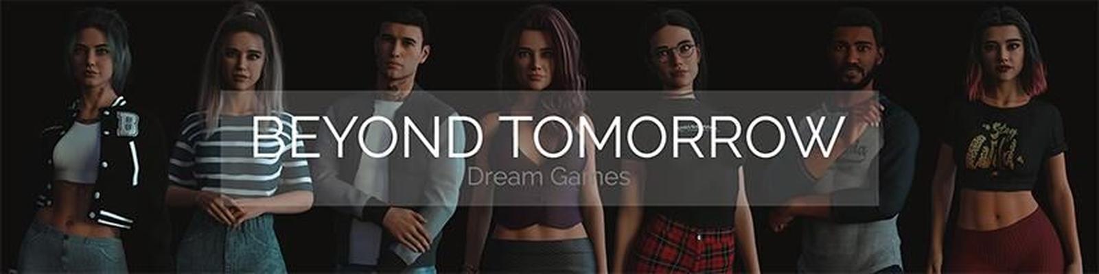 Beyond Tomorrow [Inprogress, Ch.2] (Dream Games) [Unken] [2023, Adv, Kinetic Novel, Animation, 3DCG, ANAL, BIG TITS, CREAMPIE, FOOTJOP, MALE PROTAGONIST, Oral, ROOMANCE, VAG Inal, Ren 'Py 